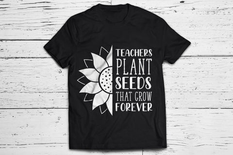 Teachers Plant Seeds That Grow Forever SVG SVG CraftLabSVG 