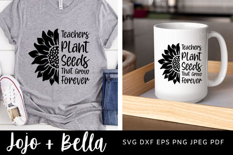 Teachers Plant Seeds That Grow Forever Svg, Teacher Sunflower Svg, Teach Love Inspire Svg, Funny Teacher Shirt Svg File, Digital Download SVG Jojo&Bella 