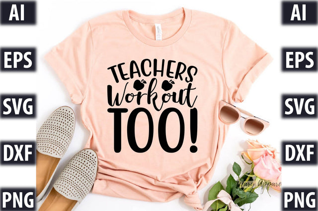 Teachers Workout Too! SVG SVGista 