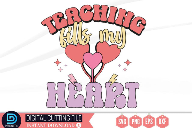 Teaching fills my heart SVG SVG DESIGNISTIC 