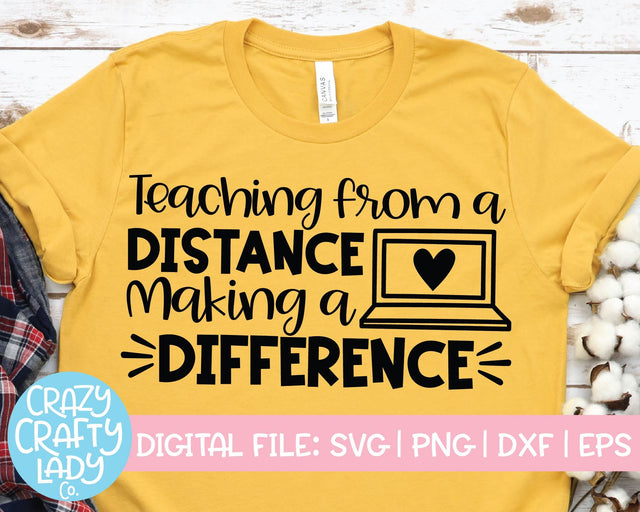 Teaching from a Distance, Making a Difference | Teacher | School Quote SVG Cut File SVG Crazy Crafty Lady Co. 