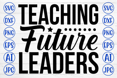 Teaching Future Leaders SVG Cut File SVG Syaman 