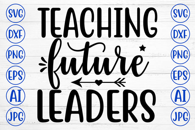 Teaching Future Leaders SVG Cut File SVG Syaman 