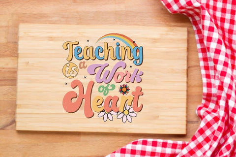 Teaching is a Work of Heart Sublimation SVGArt 