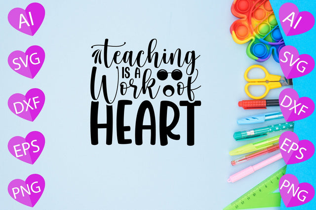 Teaching is a Work of Heart SVG CraftlabSvg29 