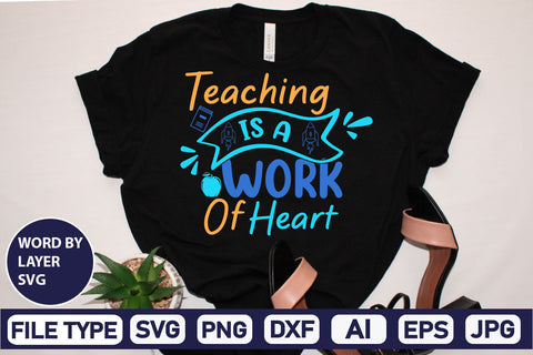 Teaching Is A Work Of Heart SVG Cut File SVG DesignPlante 503 