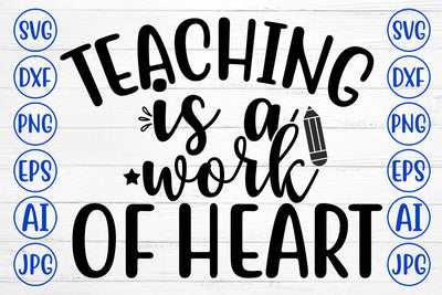 Teaching Is A Work Of Heart SVG Cut File SVG Syaman 