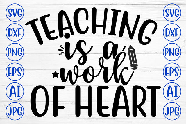 Teaching Is A Work Of Heart SVG Cut File SVG Syaman 