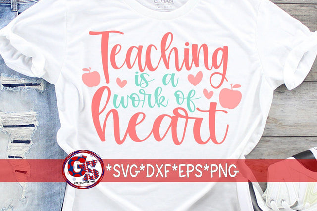 Teaching Is A Work of Heart SVG DXF EPS PNG SVG Greedy Stitches 