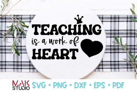 Teaching is a work of heart svg png Best teacher svg Teacher appreciation svg SVG MAKStudion 