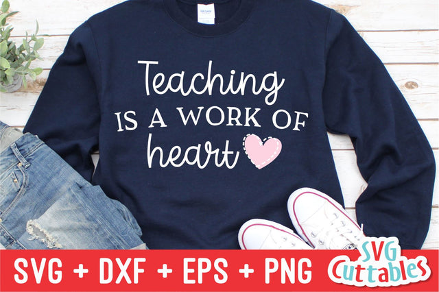 Teaching Is A Work Of Heart SVG Svg Cuttables 