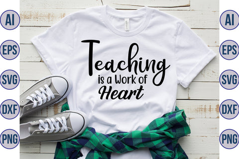 Teaching is a Work of Heart svg SVG nirmal108roy 