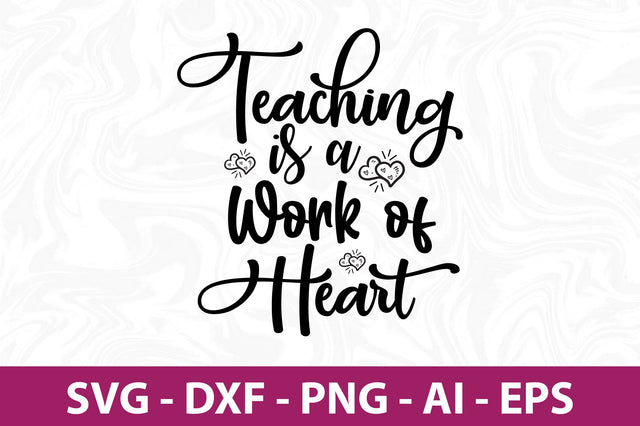 Teaching is a Work of Heart-svg SVG nirmal108roy 