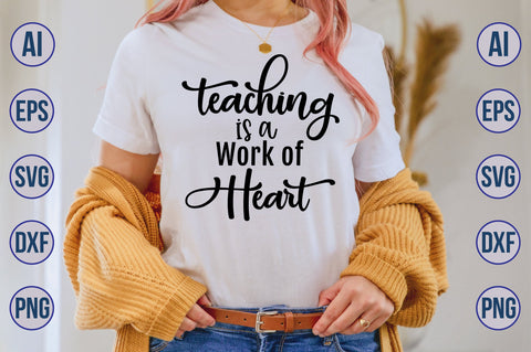 Teaching is a Work of Heart svg SVG nirmal108roy 