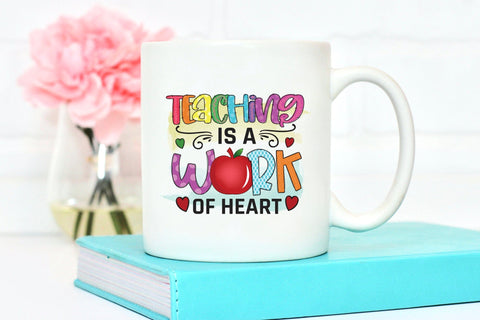 Teaching is a Work of Heart, Teacher PNG Sublimation Sublimation CraftLabSVG 