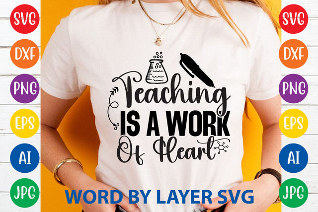 Teaching Is A Work Of Heart, Teacher SVG Design SVG Rafiqul20606 