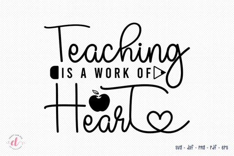 Teaching is a Work of Heart - Teacher SVG SVG CraftLabSVG 