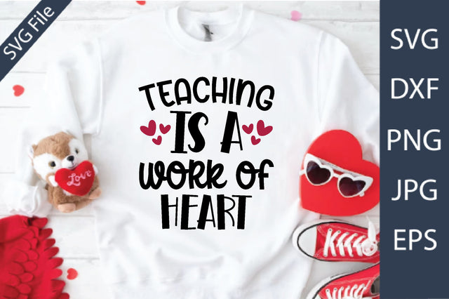 teaching is a work of heart Valentine's Day Teacher SVG SVG md faruk hossain 