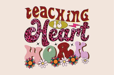 Teaching is Heart Work Sublimation SVGArt 