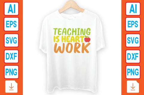 Teaching is Heart Work SVG Craftlabsvg24 