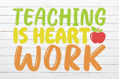 Teaching is Heart Work SVG Craftlabsvg24 