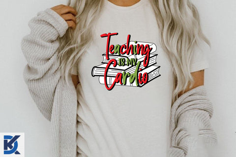 Teaching Is My Cardio Sublimation SVGista 