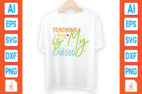 Teaching is My Cardio SVG Craftlabsvg24 