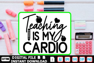 Teaching is My Cardio SVG Craftlabsvg24 