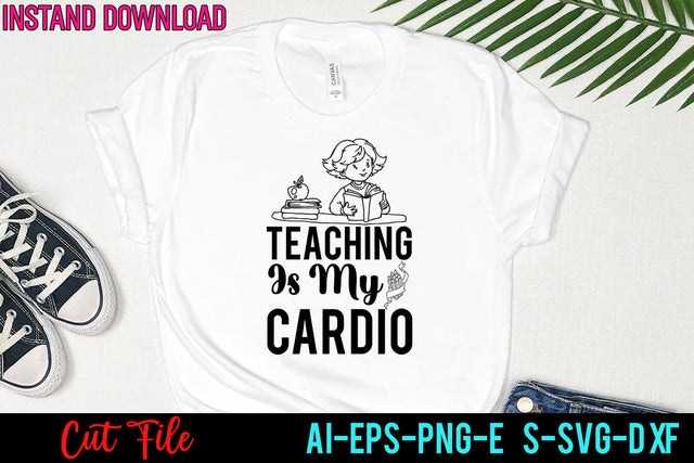 Teaching Is My Cardio SVG Cut File SVG BlackCatsMedia 