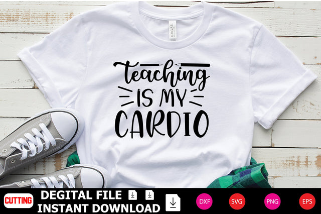 Teaching is My Cardio SVG Shahin alam 
