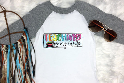 Teaching is My Cardio | Teacher PNG Sublimation Sublimation CraftLabSVG 