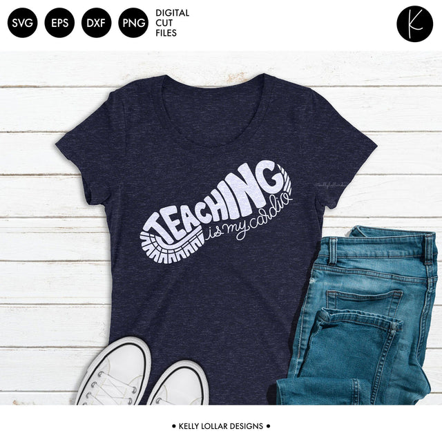 Teaching Is My Cardio Typography SVG Kelly Lollar Designs 