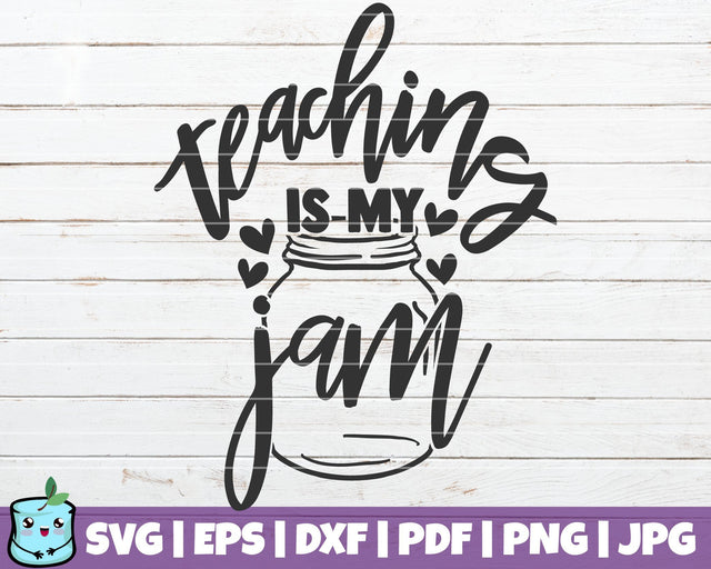 Teaching Is My Jam SVG MintyMarshmallows 