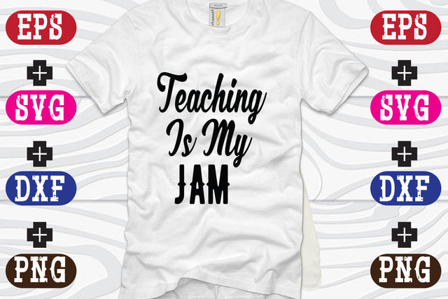 Teaching Is My Jam SVG Nurstore 