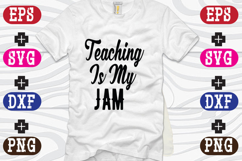 Teaching Is My Jam SVG Nurstore 