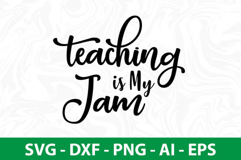Teaching is My Jam svg SVG nirmal108roy 