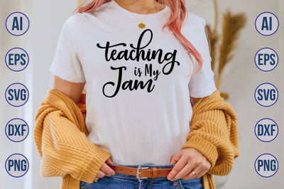 Teaching is My Jam svg SVG nirmal108roy 