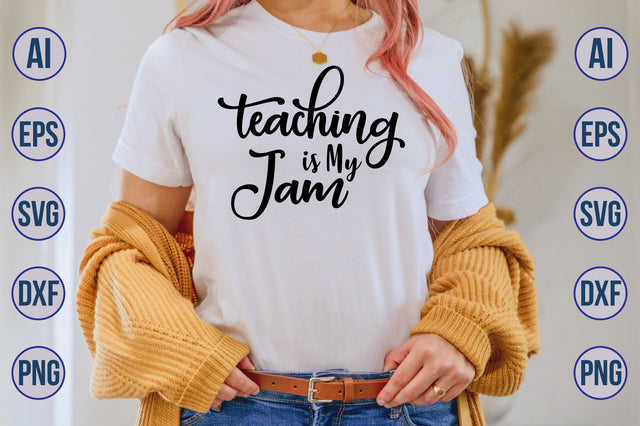 Teaching is My Jam svg SVG nirmal108roy 