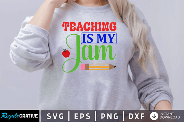 Teaching is my jam SVG SVG Regulrcrative 