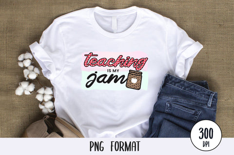 Teaching Is My Jam, Teacher Sublimation PNG SVG futivesvg 