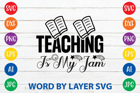Teaching Is My Jam, Teacher SVG Design SVG Rafiqul20606 