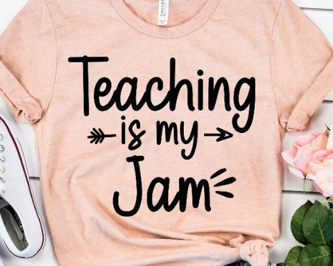 Teaching Is My Jam Teacher SVG - Teacher Life SVG - Teacher Quote SVG SVG She Shed Craft Store 