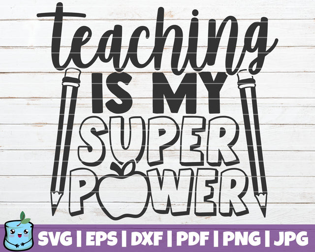 Teaching Is My Super Power SVG MintyMarshmallows 