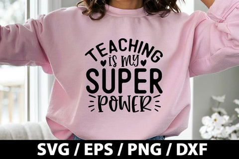Teaching is my super power SVG SVG akazaddesign 