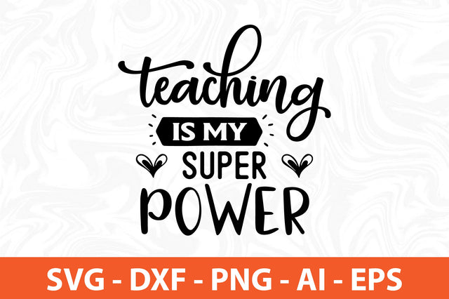 teaching is my super power svg SVG orpitasn 