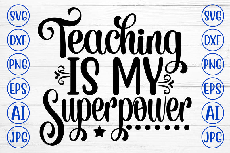 Teaching Is My Superpower SVG Cut File SVG Syaman 