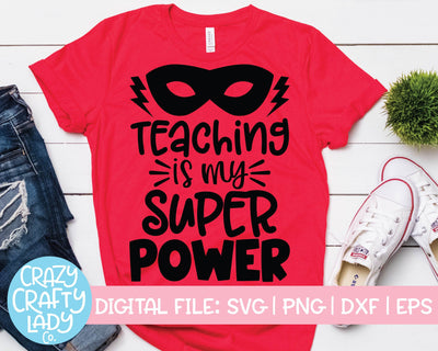 Teaching Is My Superpower | Teacher | School Quote SVG Cut File SVG Crazy Crafty Lady Co. 