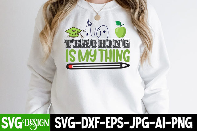 Teaching is my Thing SVG Cut File,100 Days of School SVG Cut File, 100 Days of School SVG Design, Teacher SVG Cut File, Back to School SVG Design, Teacher SVG Quotes, Back to School Sublimation PNG SVG BlackCatsMedia 