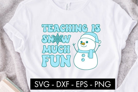 Teaching Is Snow Much Fun SVG Cut File PNG SVG Freeling Design House 