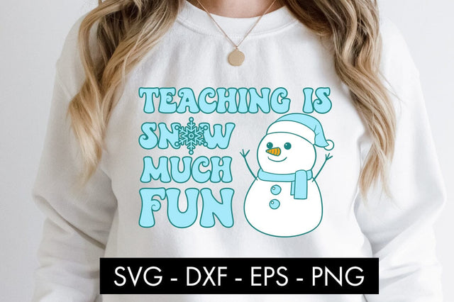 Teaching Is Snow Much Fun SVG Cut File PNG SVG Freeling Design House 